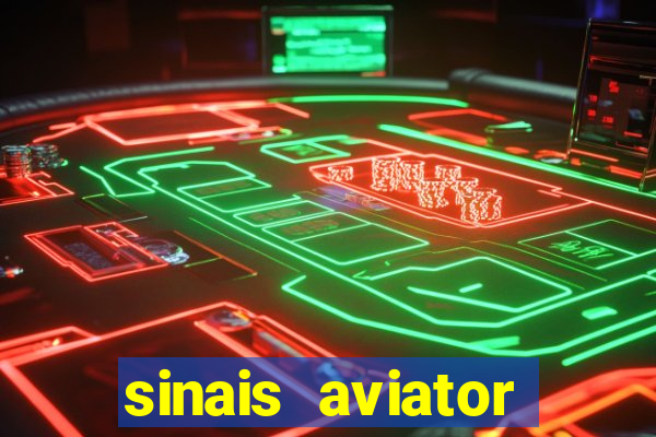 sinais aviator esporte da sorte